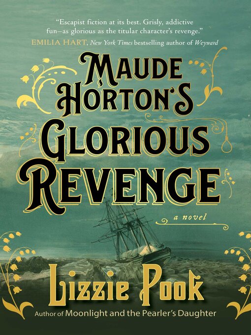 Title details for Maude Horton's Glorious Revenge by Lizzie Pook - Available